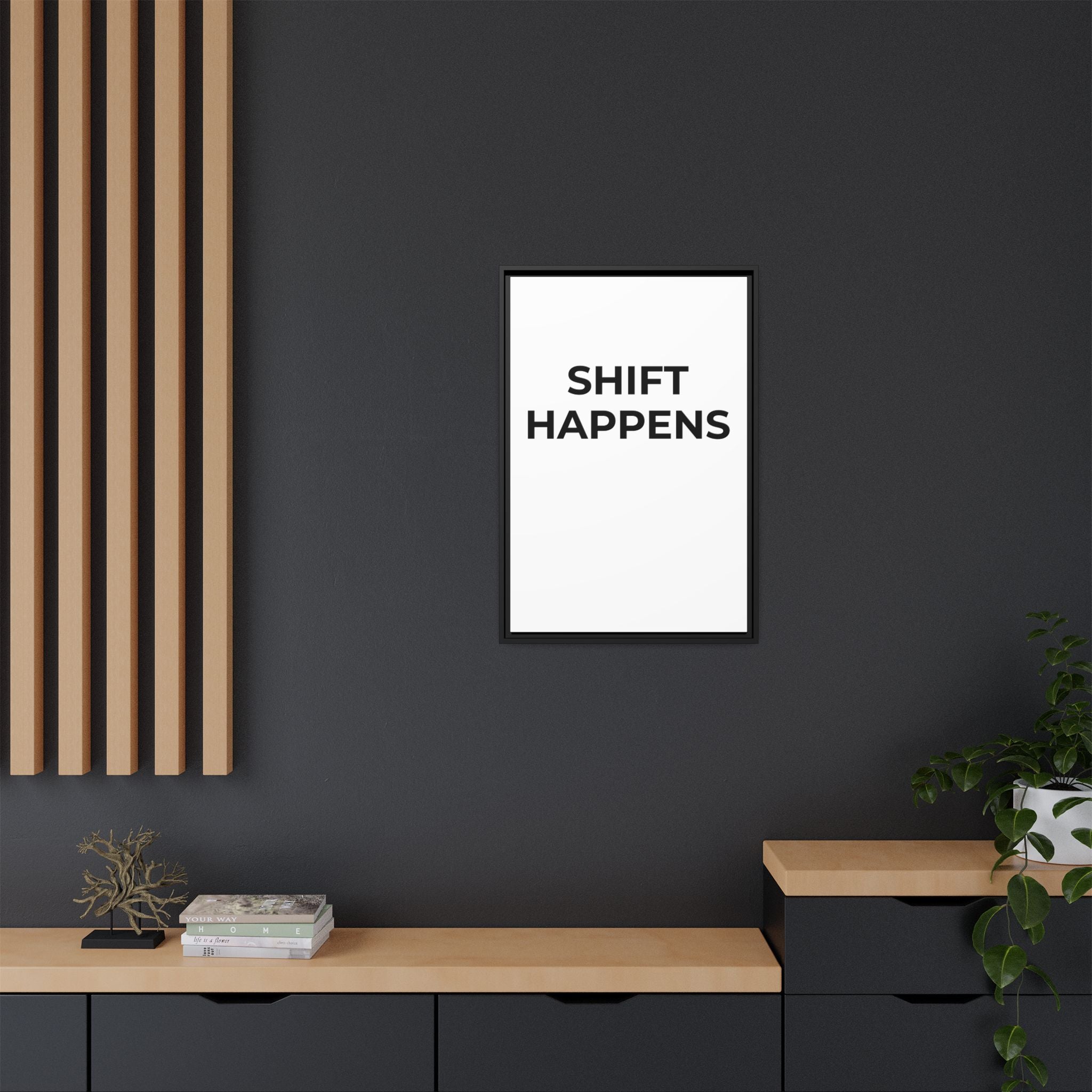 SHIFT HAPPENS: Framed Canvas – Modern Minimal Wall Decor