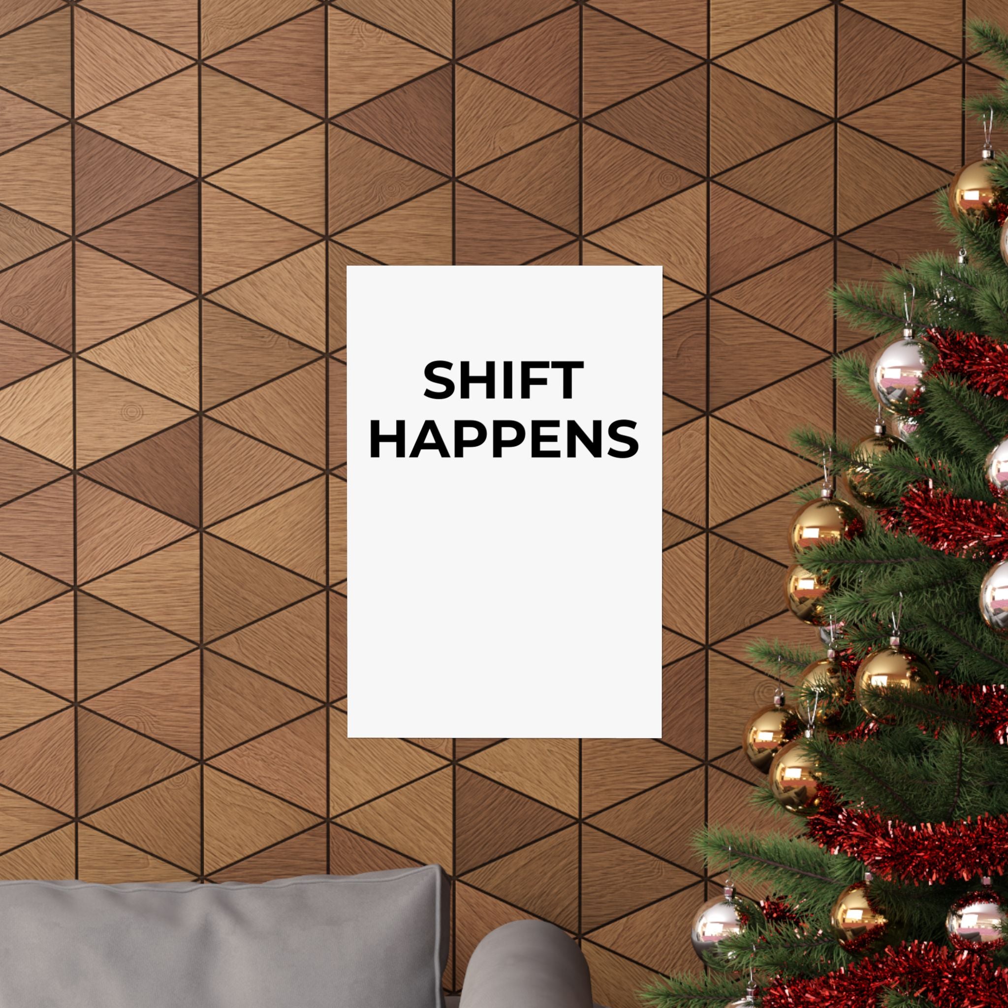 SHIFT HAPPENS: Matte Poster — Minimalist Wall Art
