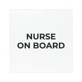 NURSE ON BOARD: Weatherproof Car Magnet (Matte, 3 Sizes)
