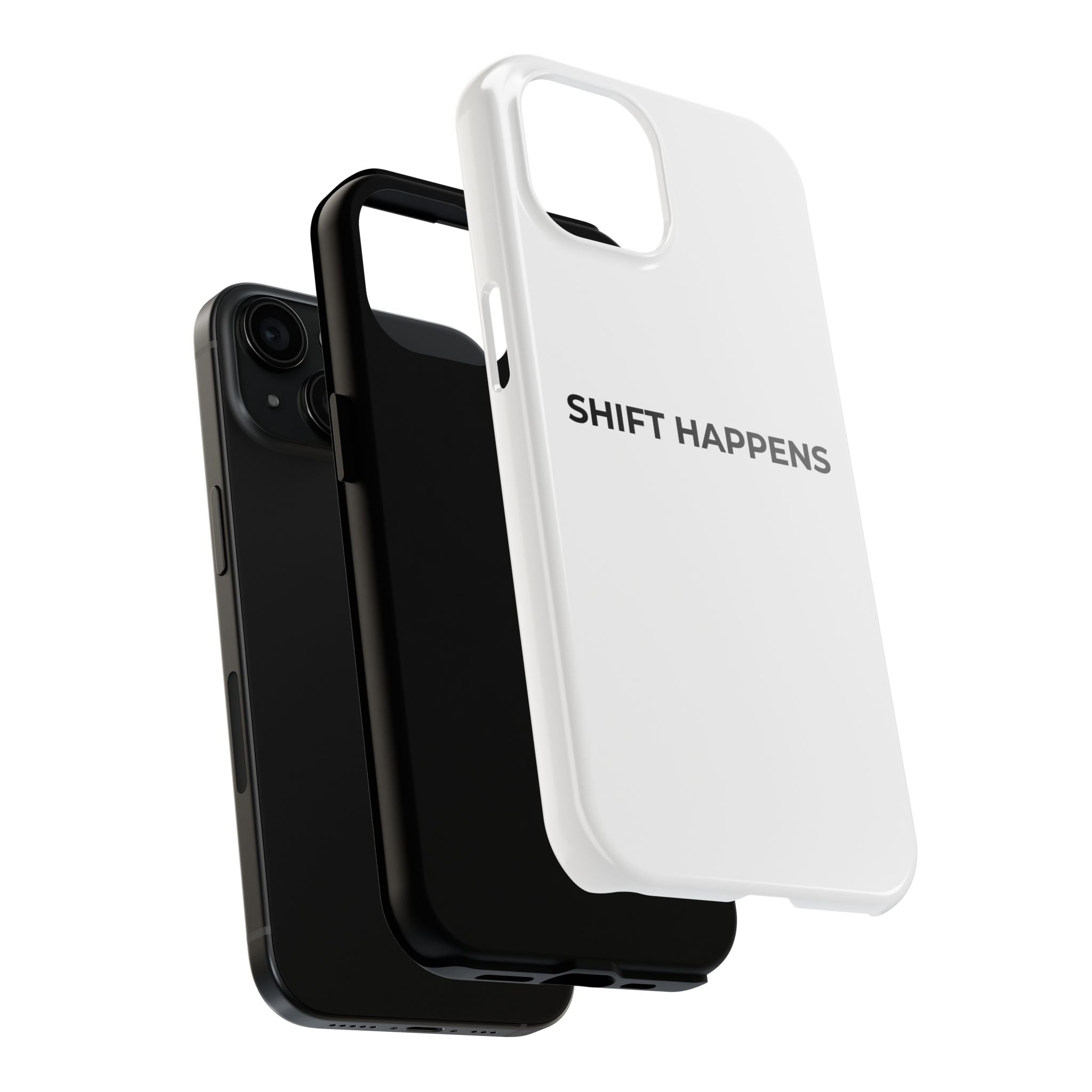 SHIFT HAPPENS: Phone Case