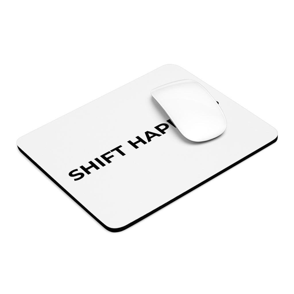 SHIFT HAPPENS: Mouse Pad (Round or Rectangle)