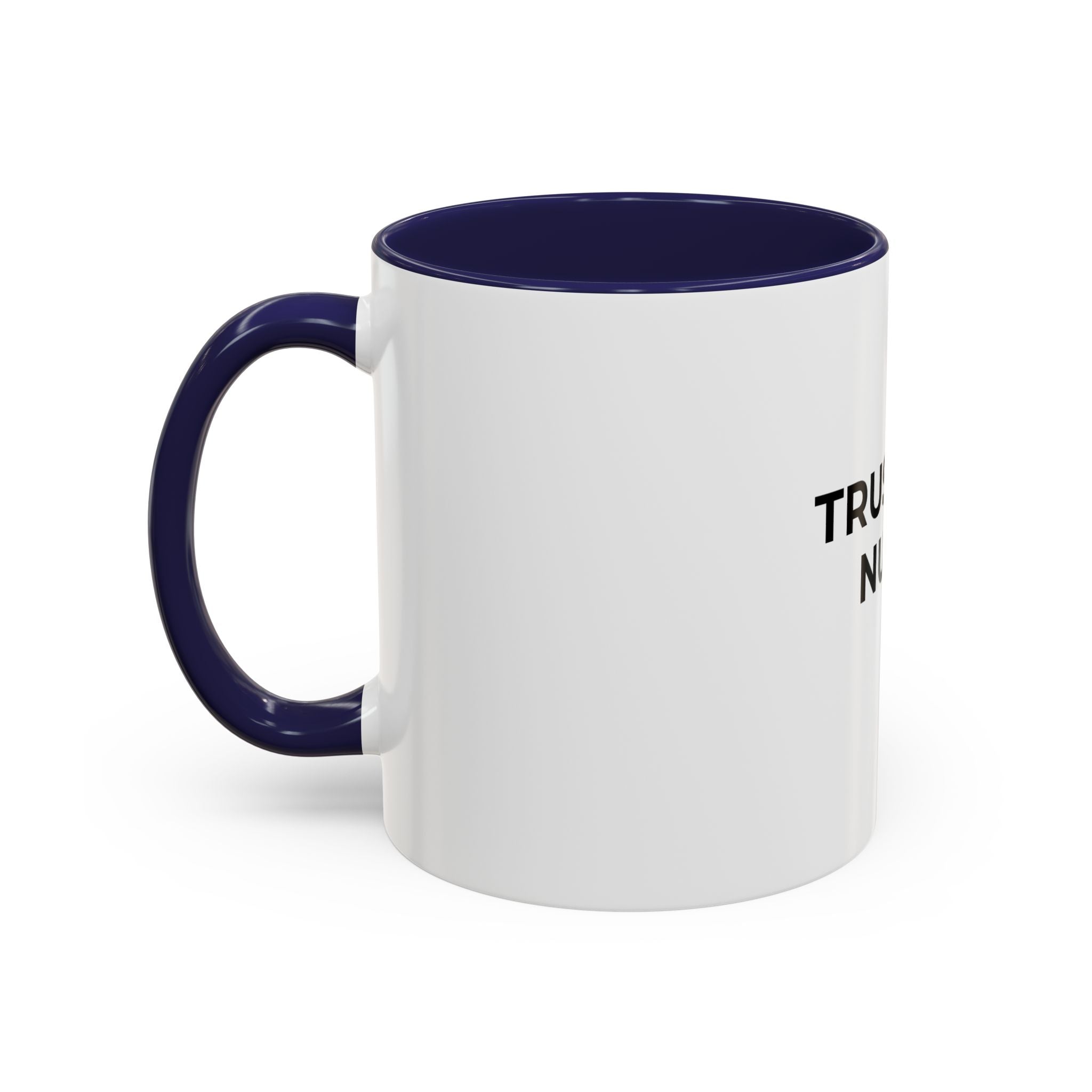 Funny Nurse Coffee Mug - "Trust the Nurse"