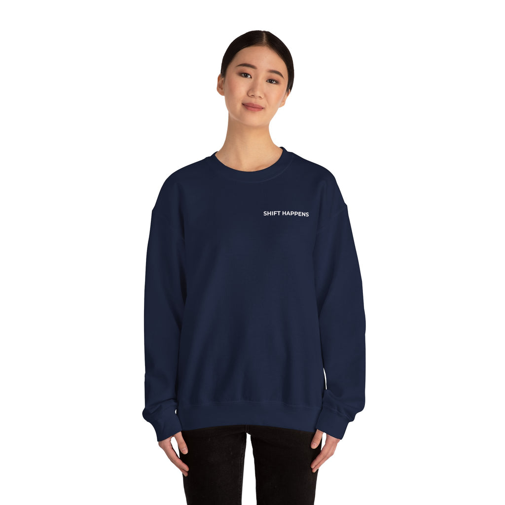 SHIFT HAPPENS: Minimal Crewneck Sweatshirt