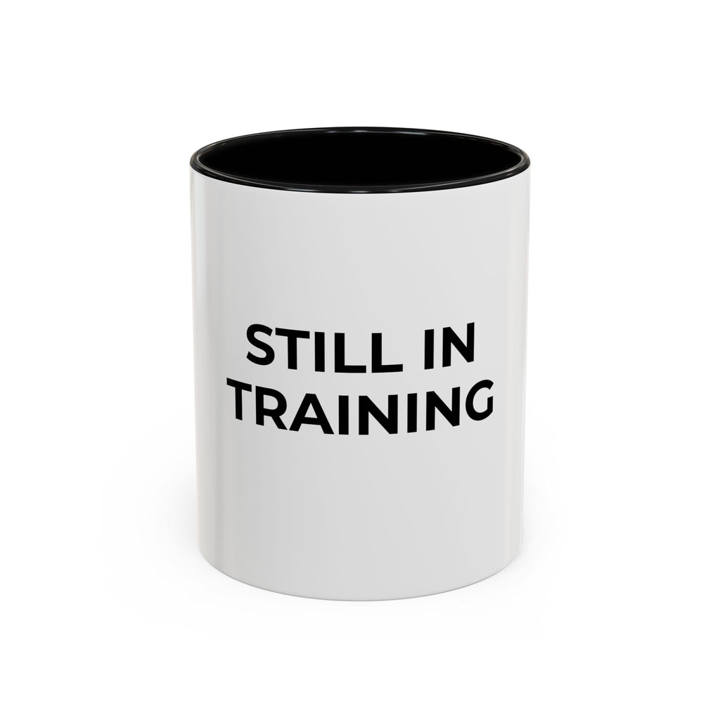 Funny Medical Student Coffee Mug — Still in Training