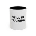 Funny Medical Student Coffee Mug — Still in Training