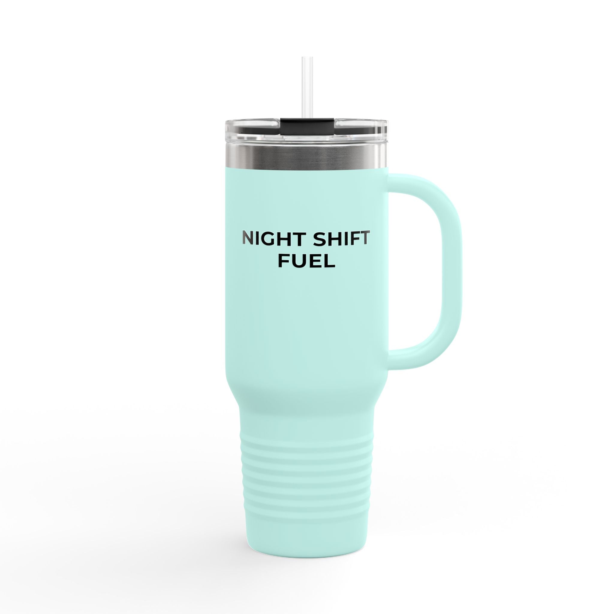 NIGHT SHIFT  FUEL: 40oz Tumbler - Insulated Travel Mug (Handle + Straw)