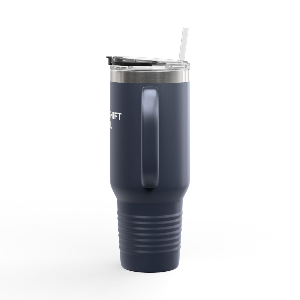 NIGHT SHIFT  FUEL: 40oz Tumbler - Insulated Travel Mug (Handle + Straw)