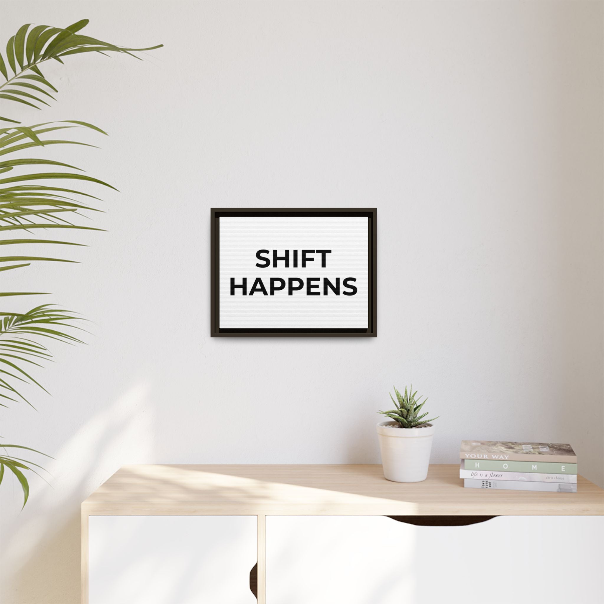SHIFT HAPPENS: Framed Canvas – Modern Minimal Wall Decor