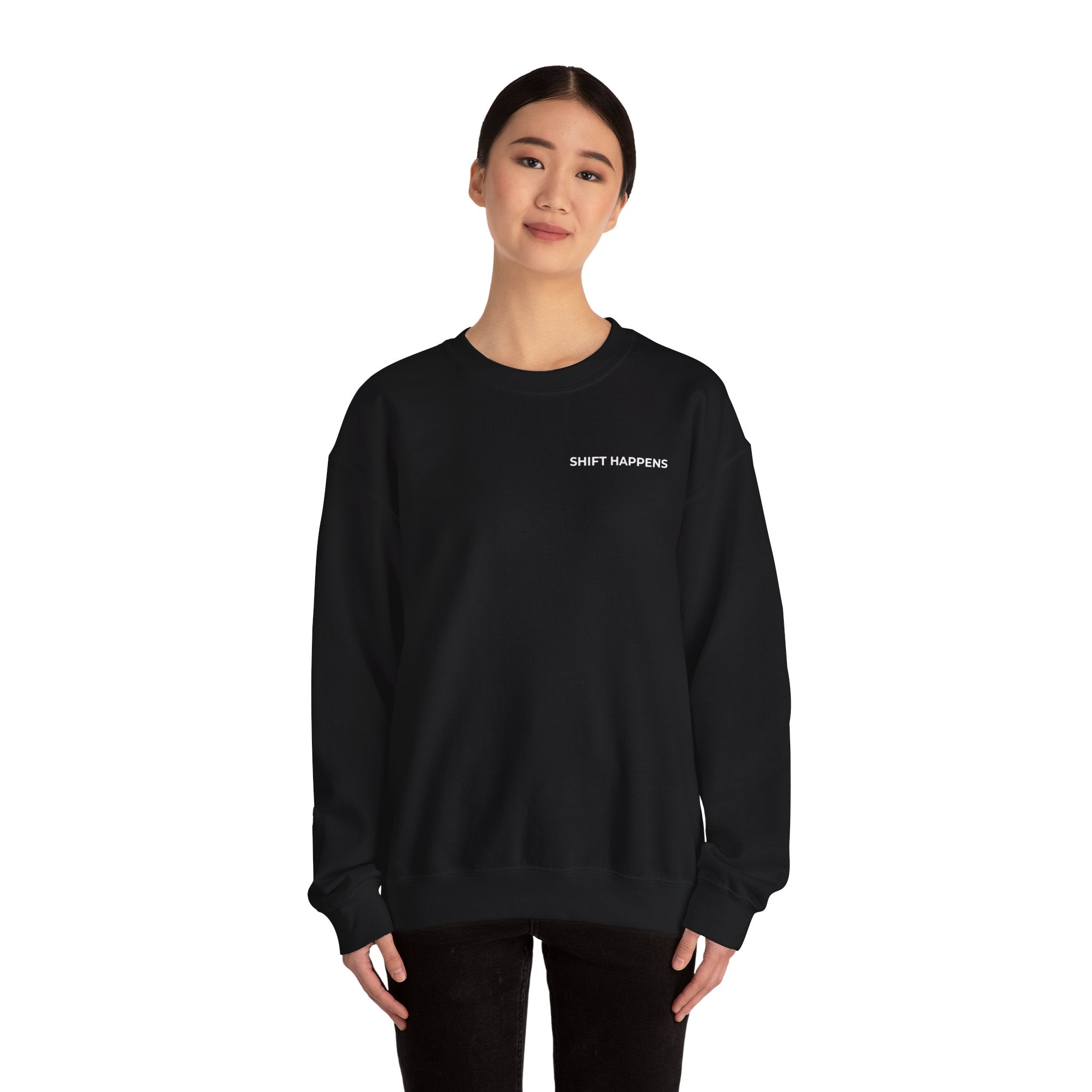 SHIFT HAPPENS: Minimal Crewneck Sweatshirt