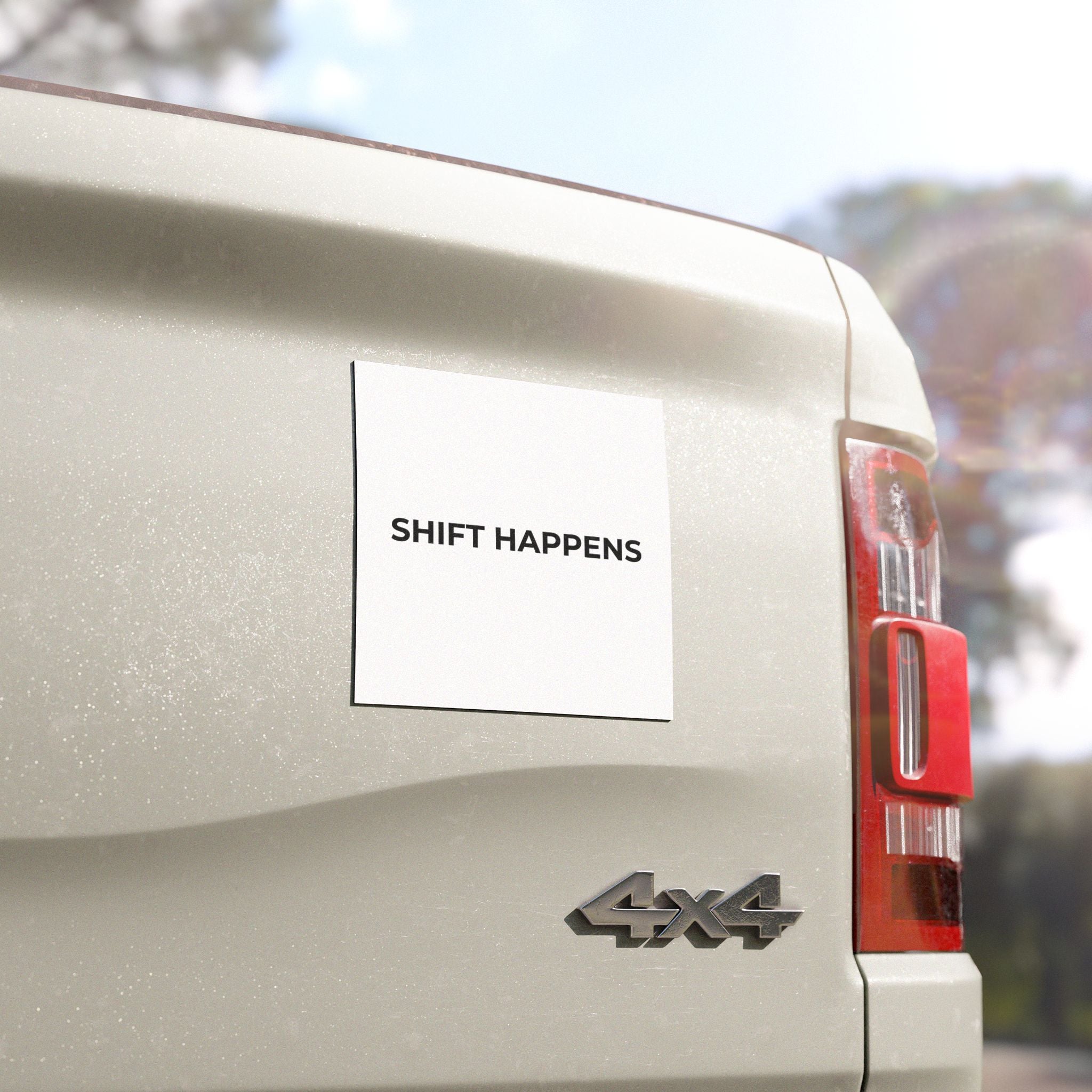 SHIFT HAPPENS: Weatherproof Car Magnet (Matte, 3 Sizes)