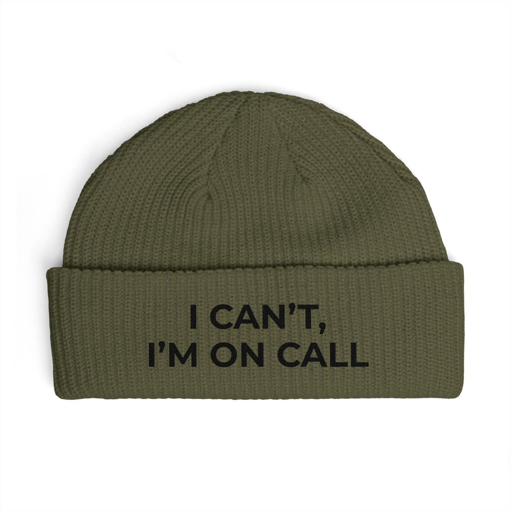 I CAN’T, I’M ON CALL: Beanie