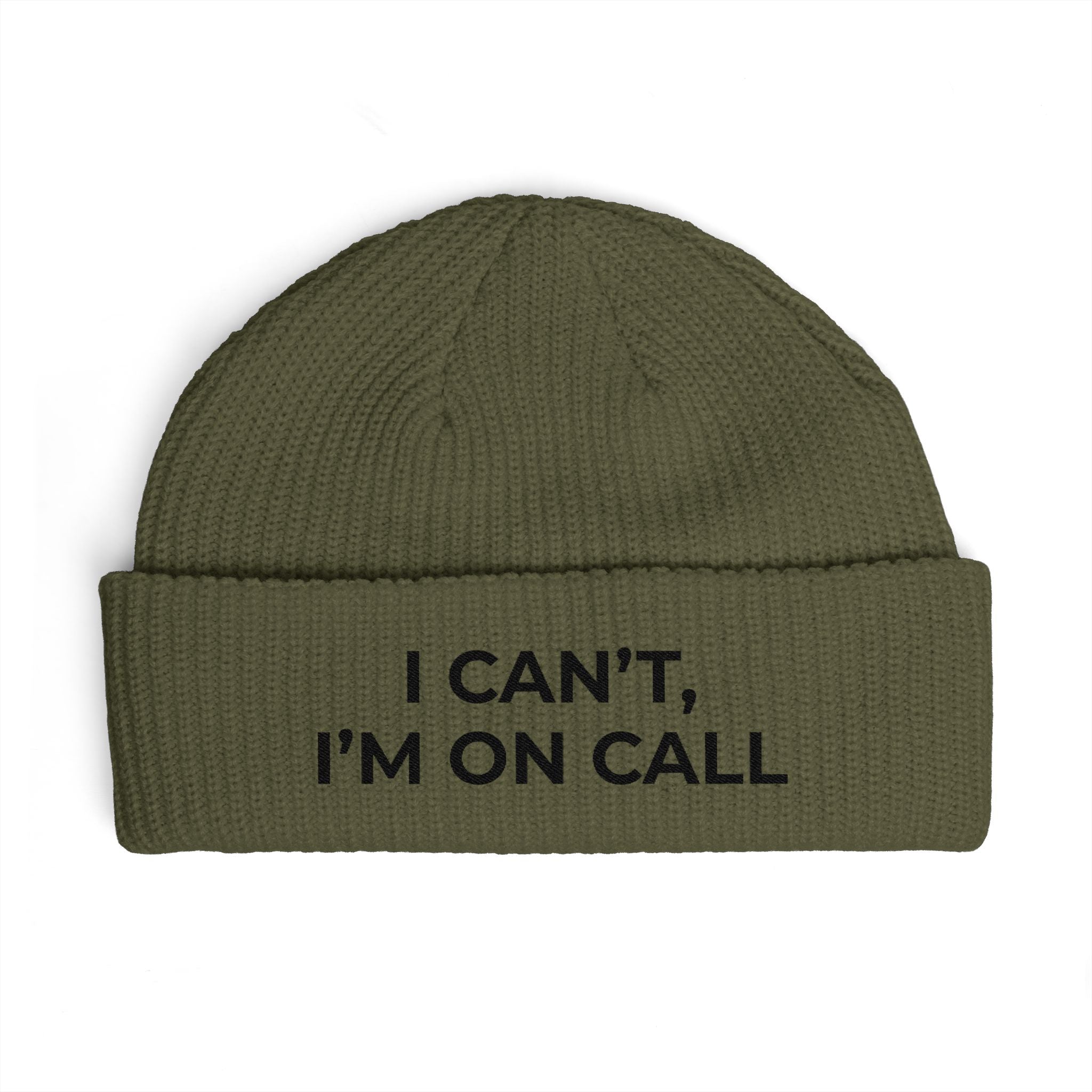 I CAN’T, I’M ON CALL: Beanie