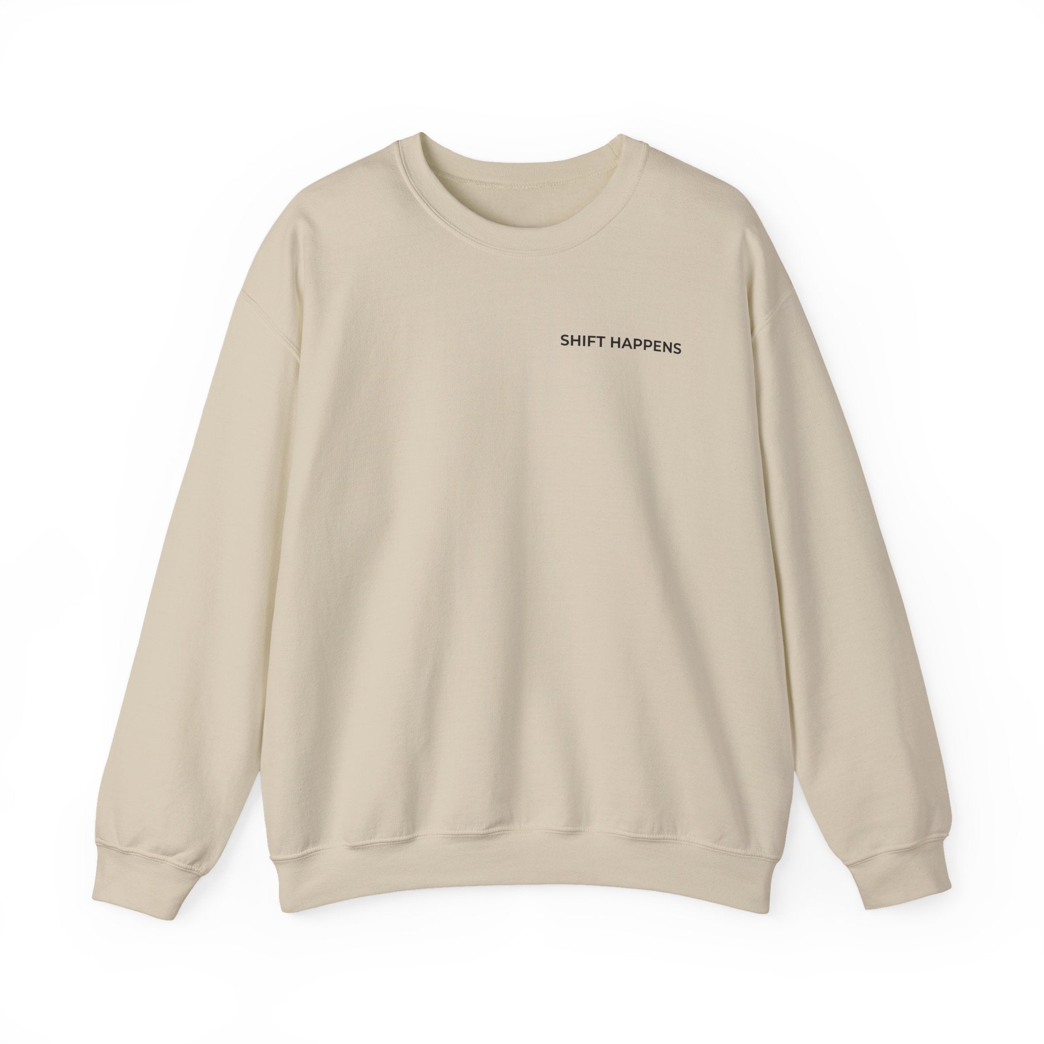 SHIFT HAPPENS: Minimal Crewneck Sweatshirt