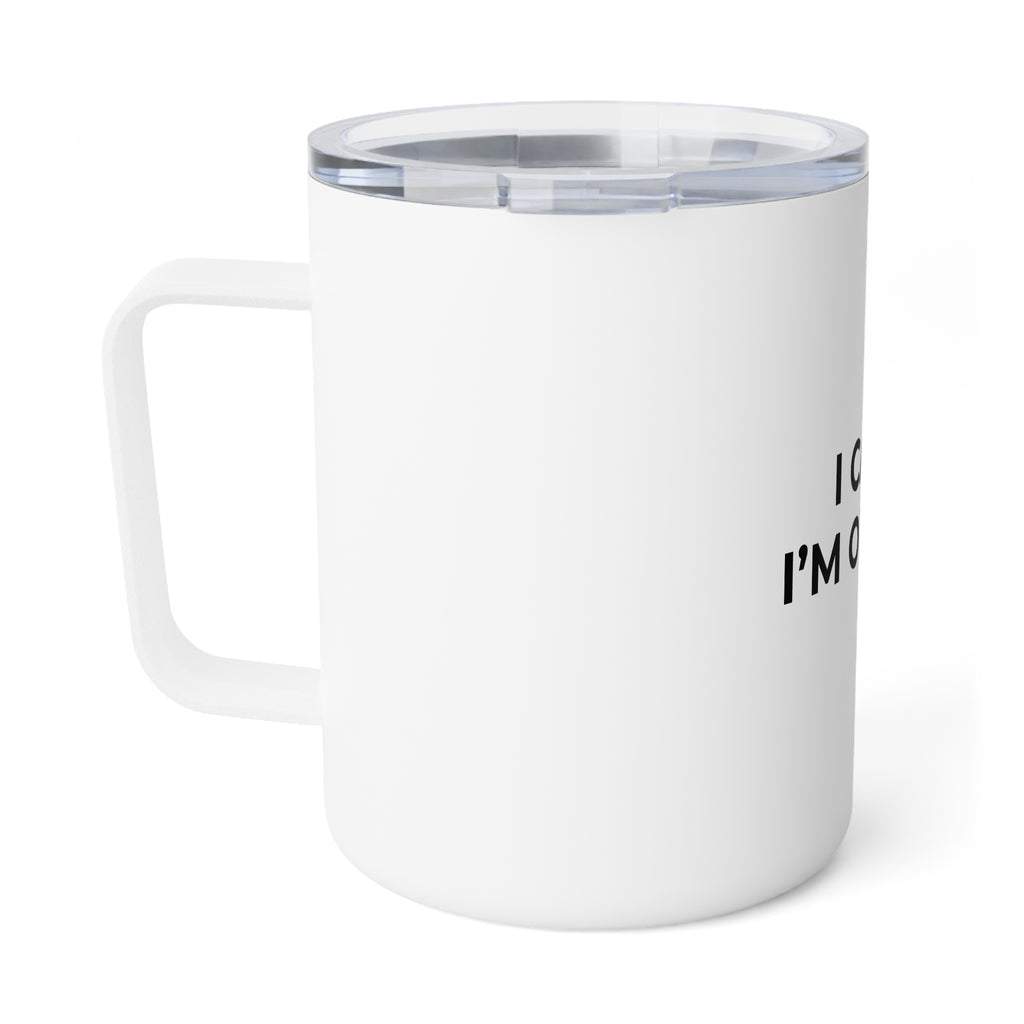 I CAN’T, I’M ON CALL: Insulated 10oz Coffee Mug (Stainless Steel)