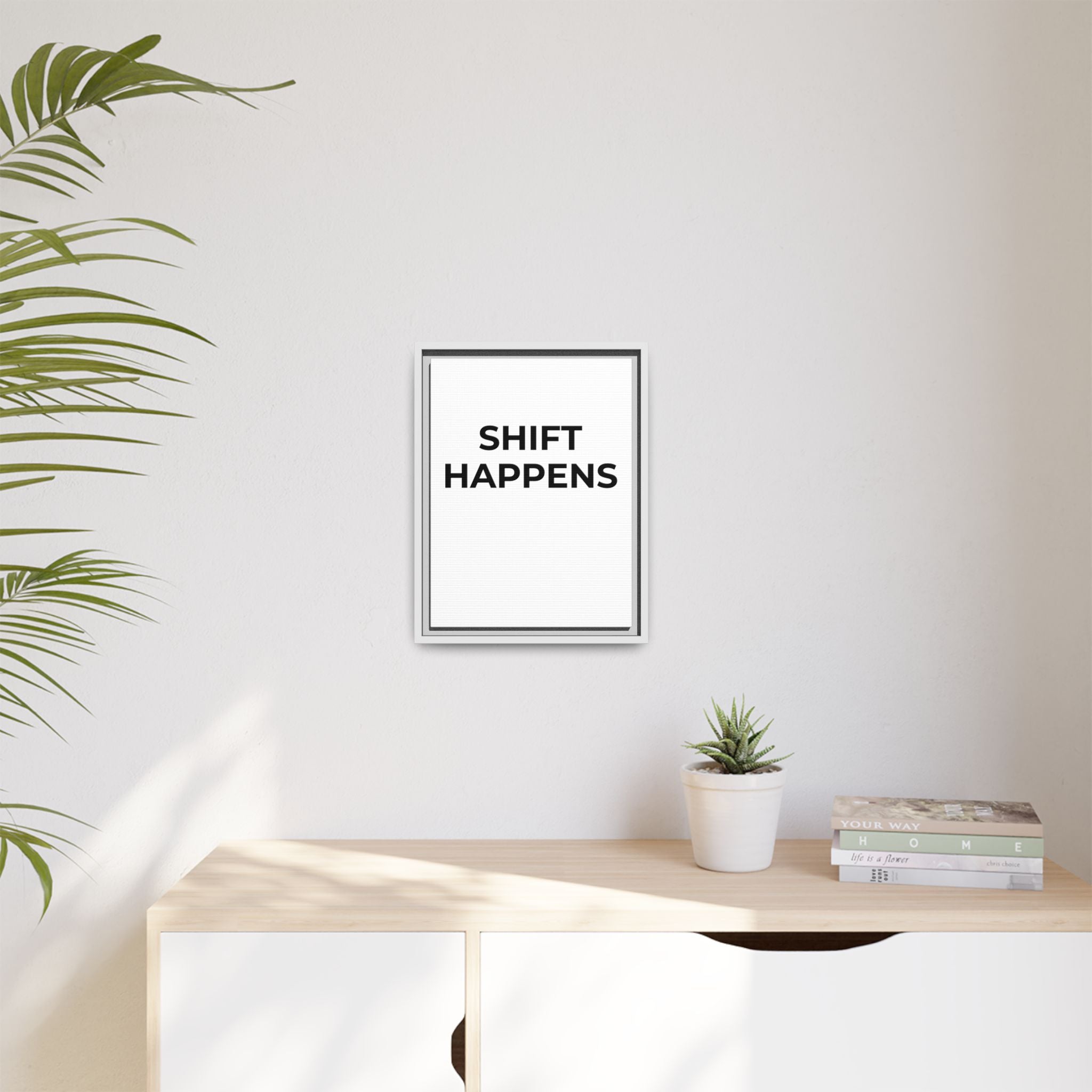 SHIFT HAPPENS: Framed Canvas – Modern Minimal Wall Decor