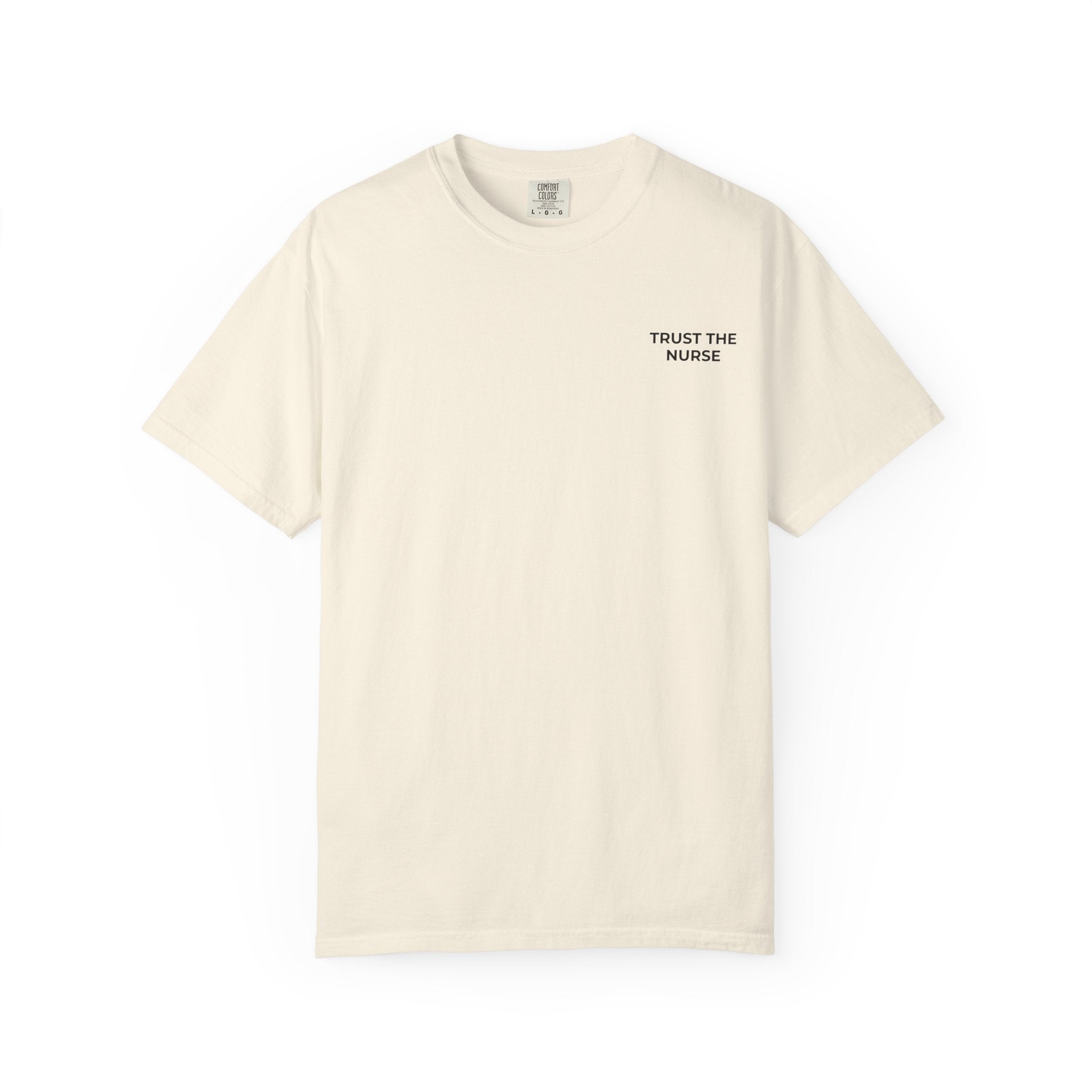 TRUST THE NURSE: Left Chest Minimalist Tee