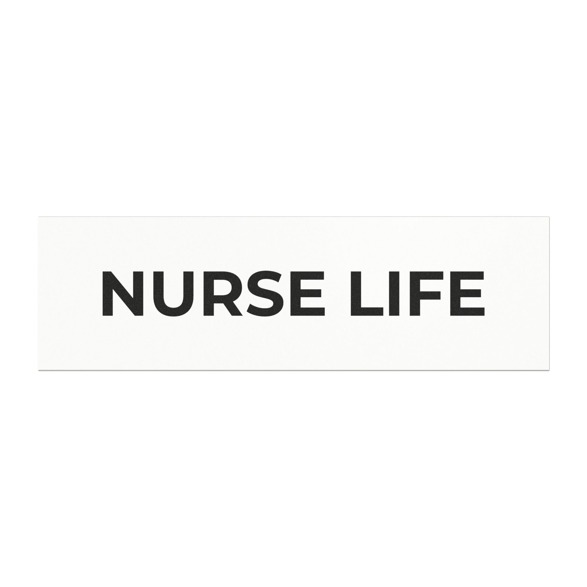 NURSE LIFE: Weatherproof Car Magnet (Matte, 3 Sizes)