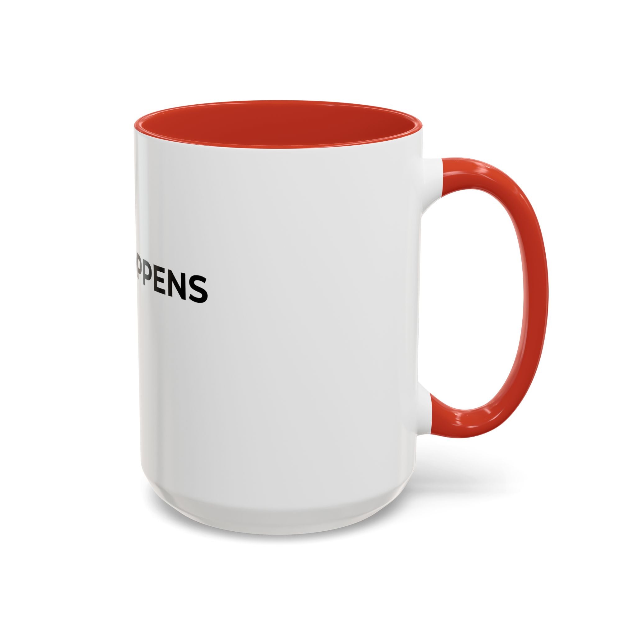 SHIFT HAPPENS: Coffee Mug (11/15oz)