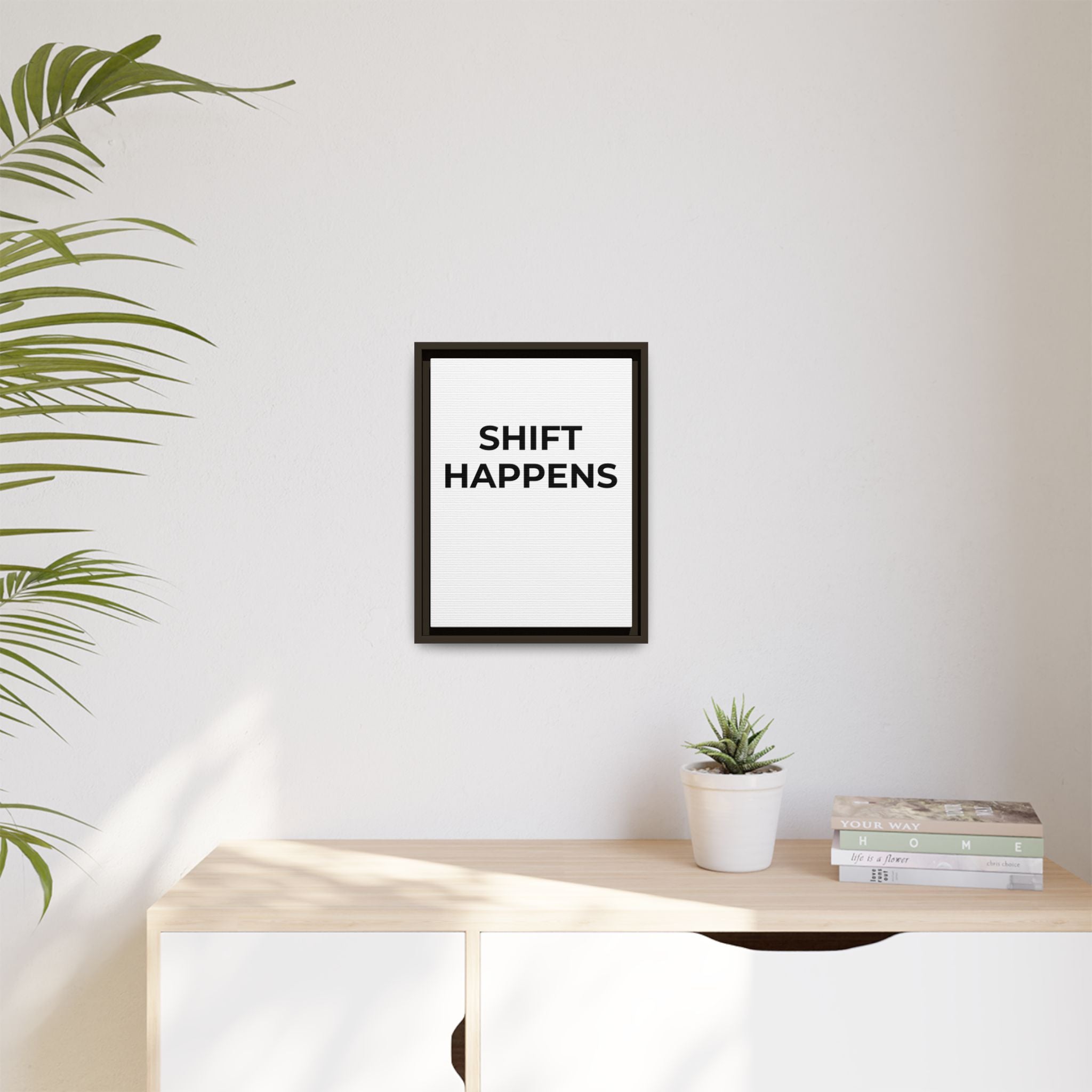 SHIFT HAPPENS: Framed Canvas – Modern Minimal Wall Decor