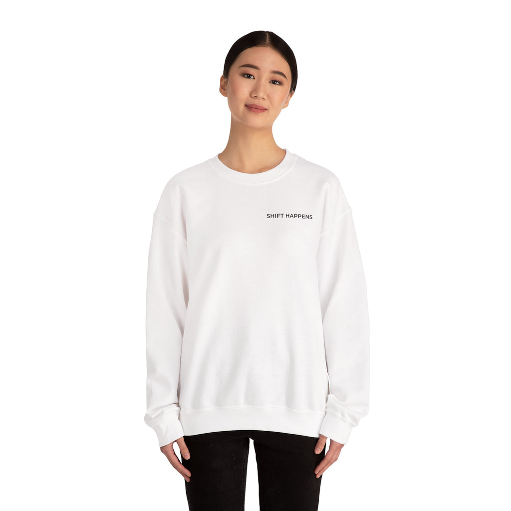 SHIFT HAPPENS: Minimal Crewneck Sweatshirt