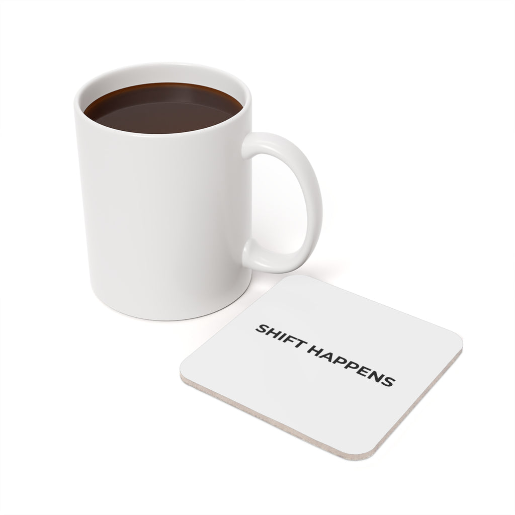 SHIFT HAPPENS: Minimalist Coaster