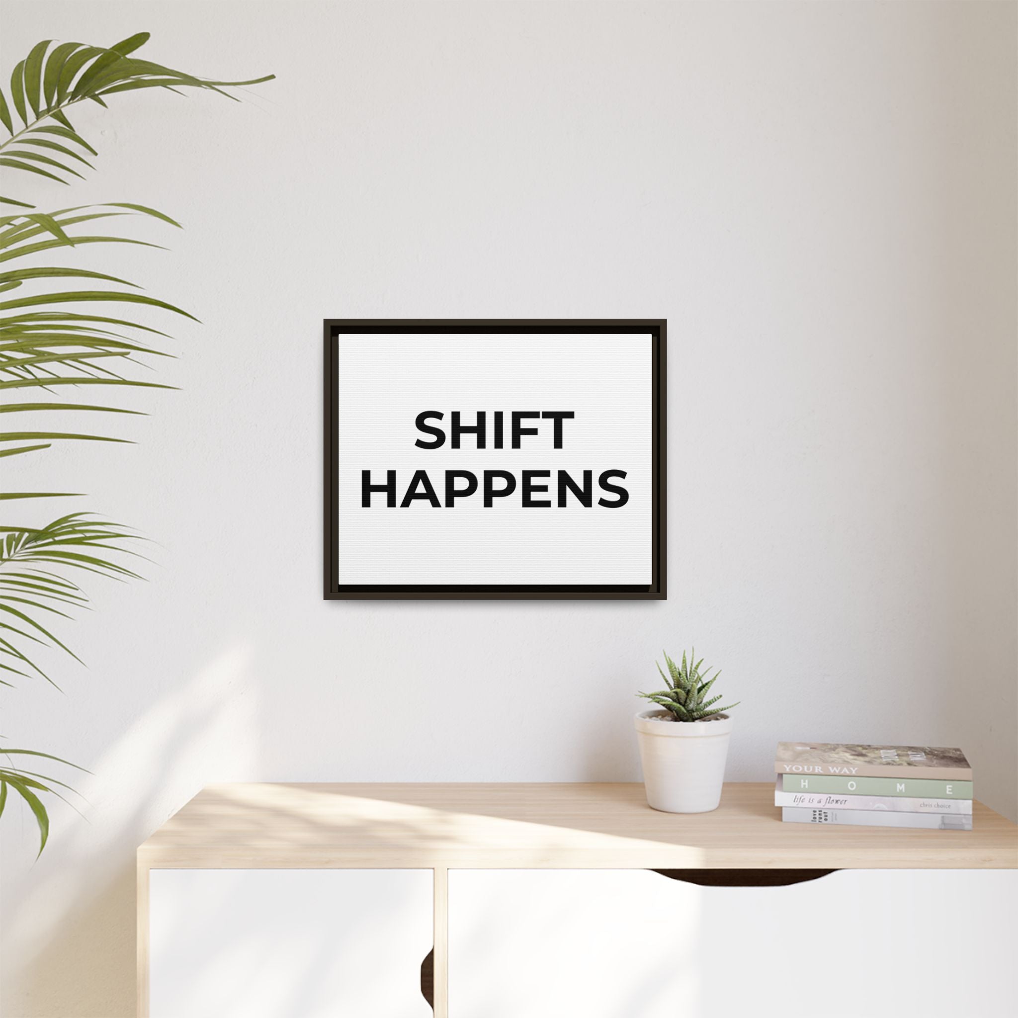 SHIFT HAPPENS: Framed Canvas – Modern Minimal Wall Decor