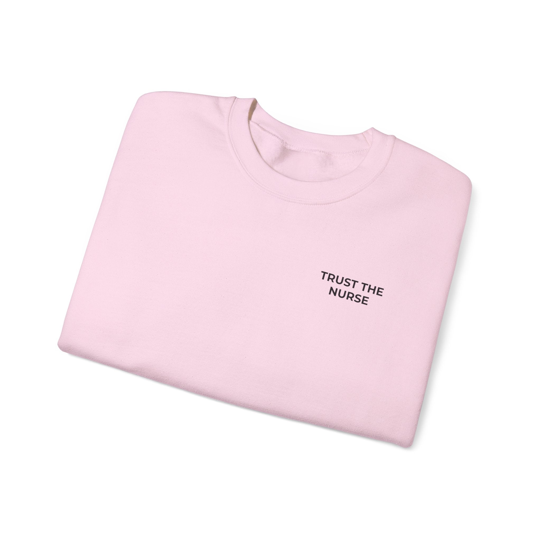 TRUST THE NURSE: Minimal Crewneck Sweatshirt