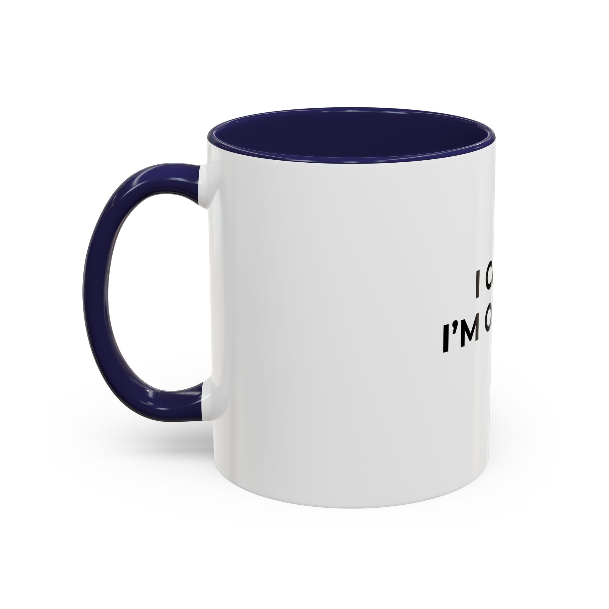 I CAN’T, I’M ON CALL: Coffee Mug (11/15oz)