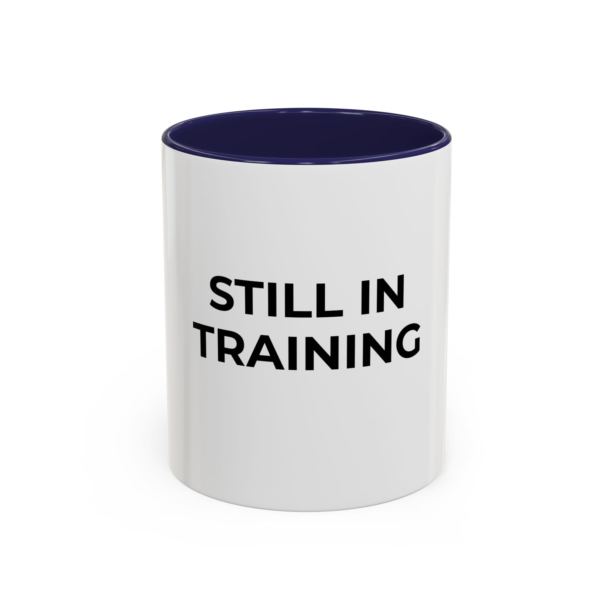 Funny Medical Student Coffee Mug — Still in Training