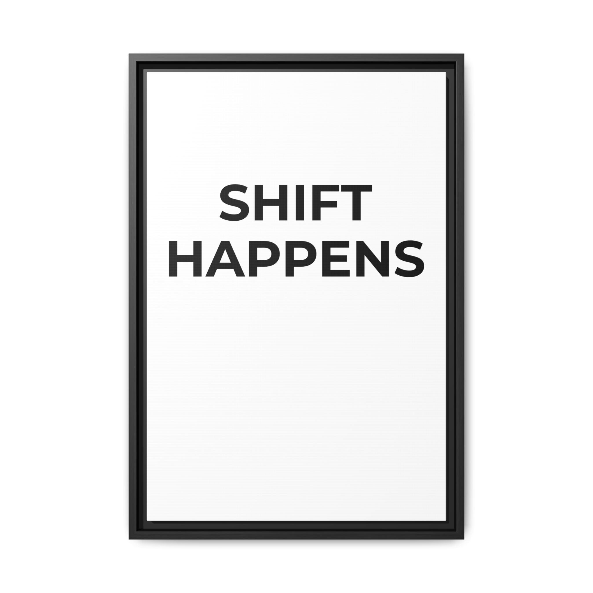 SHIFT HAPPENS: Framed Canvas – Modern Minimal Wall Decor