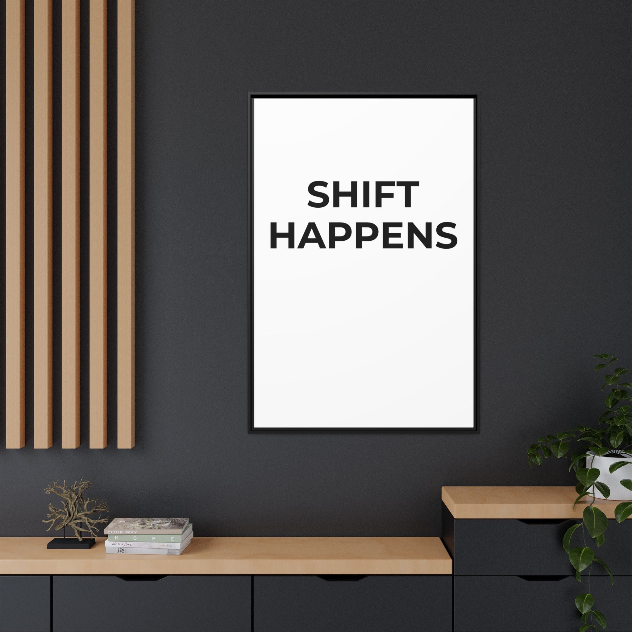 SHIFT HAPPENS: Framed Canvas – Modern Minimal Wall Decor