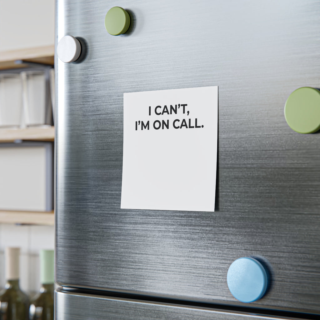 I CAN’T, I’M ON CALL:  Post-it Note