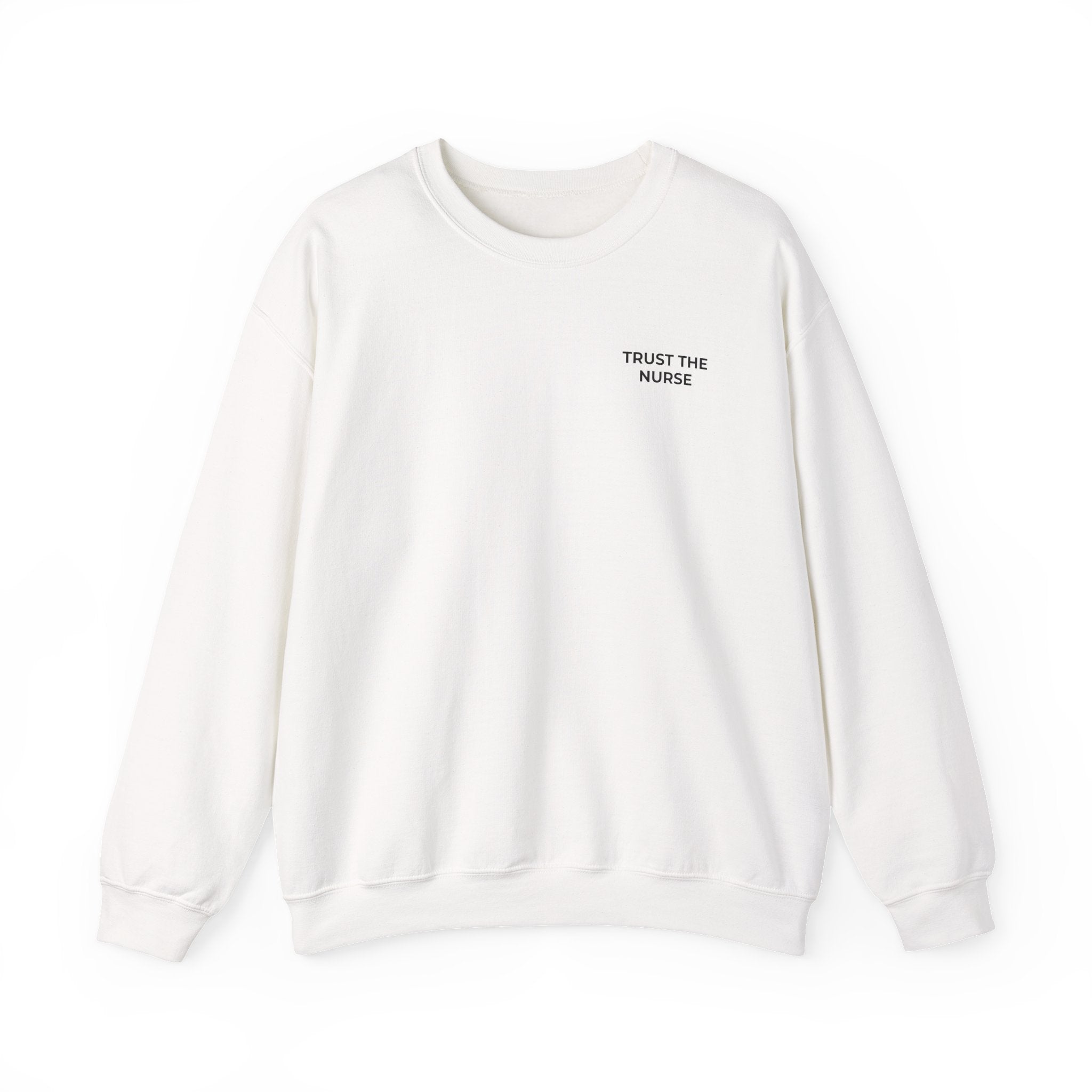 TRUST THE NURSE: Minimal Crewneck Sweatshirt