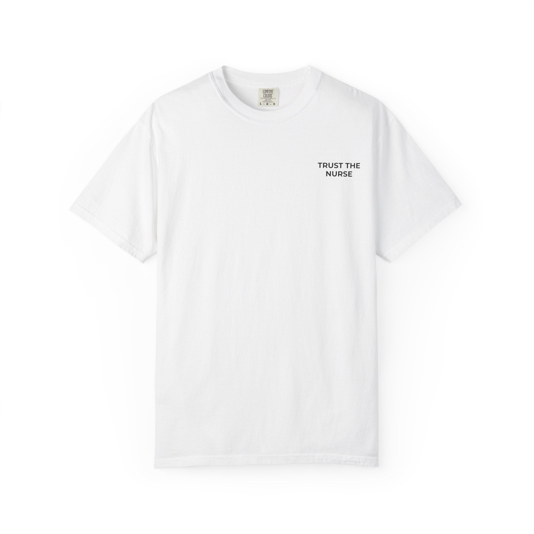 TRUST THE NURSE: Left Chest Minimalist Tee