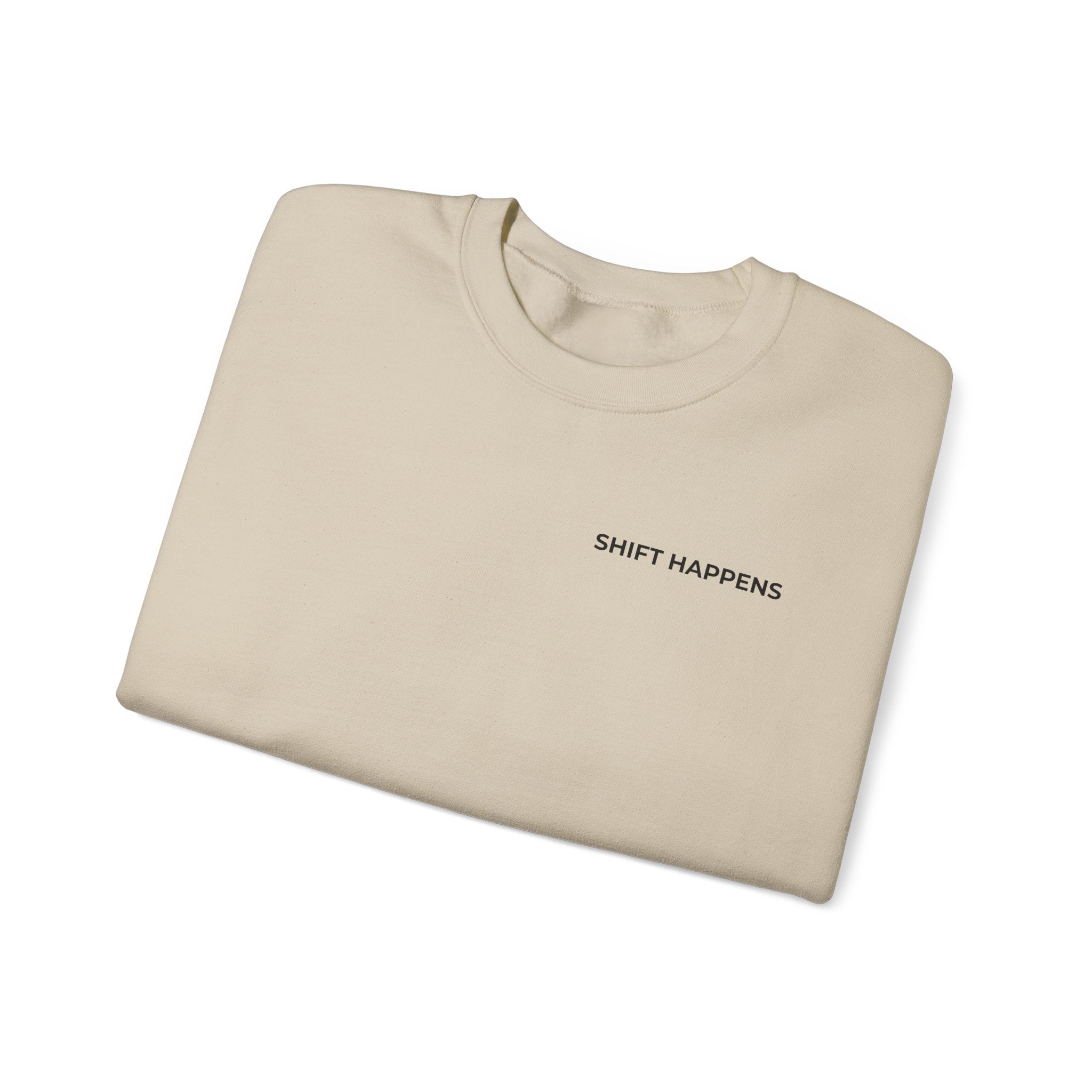 SHIFT HAPPENS: Minimal Crewneck Sweatshirt